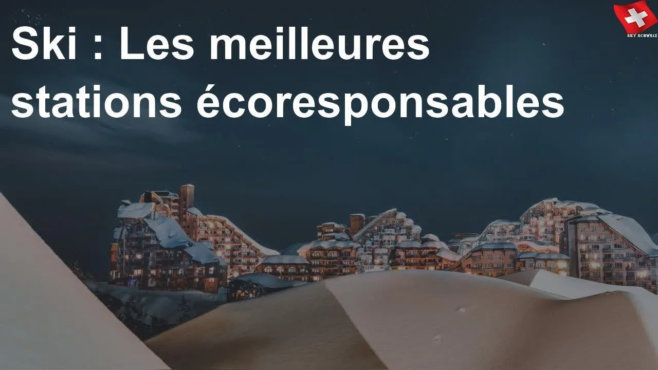 Découvrez le Top 4 des Stations de Ski Éco-responsables en Europe : Ski Rime avec Écologie!
